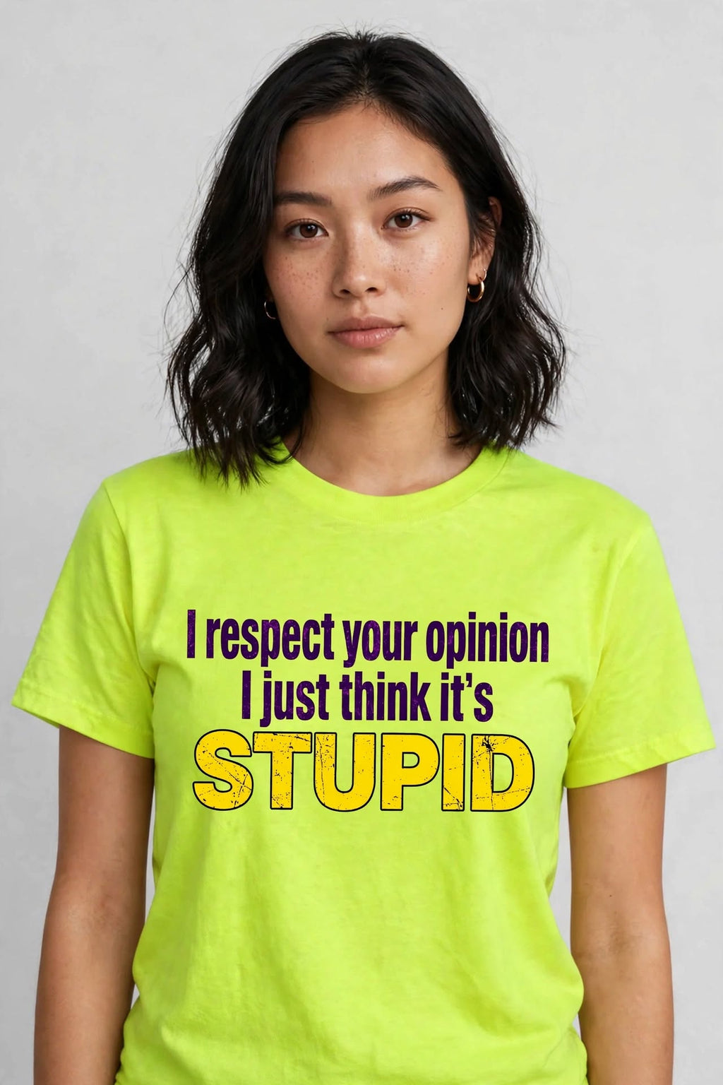 I RESPECT YOUR OPINION