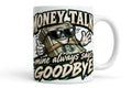 Goodbye money coffee mug
